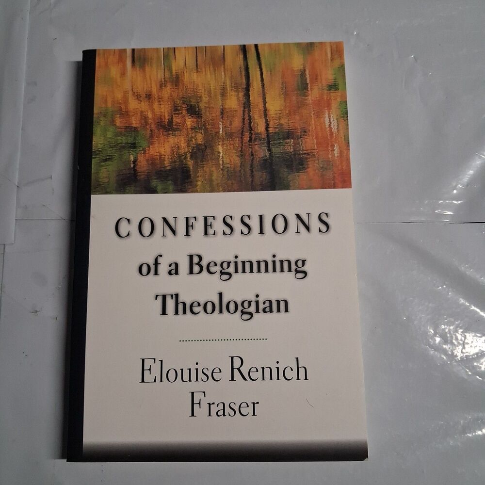 Confessions Of A Beginning Theologian